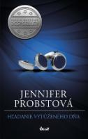 Kniha: Hľadanie vytúženého dňa - Jennifer Probstová
