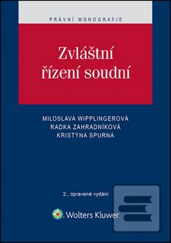 Zvláštní řízení soudní (Miloslava Wipplingerová; Radka Zahradníková; Kristýna Spurná)