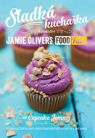 Kniha: Sladká kuchařka - z produkce Jamie Olivers Food Tube - Jamie Oliver
