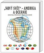 Kniha: Nový svět Amerika a Oceánie - Encyklopedický přehled zemí - Jiří Anděl, Roman Mareš