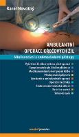 Kniha: Ambulantní operace křečových žil - Miniinvazivní a endovaskulární přístupy - Karel Novotný