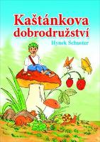 Kniha: Kaštánkova dobrodružství - Hynek Schuster