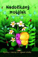 Kniha: Nedočkavý motýlek - Říkanky a hádanky pro nejmenší dětičky - Zdenka Nováková