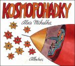 Kniha: Kosmopohádky - Alois Mikulka