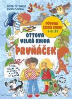 Kniha: Ottova velká kniha Prvňáček - Původní česká kniha, 6-8 let - Edita Plicková, Marie Tetourová