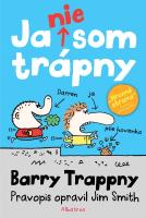 Kniha: Ja nie som trápny - Barry Trappny - Barry Trappny 1 - Jim Smith