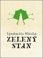 Kniha: Zelený stan - Ljudmila Ulická