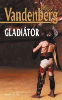Kniha: Gladiátor - Philipp Vandenberg
