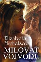 Kniha: Milovať vojvodu - Elizabeth Michelsová