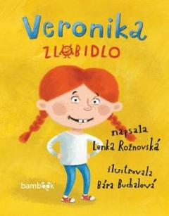 Kniha: Veronika zlobidlo - Lenka Rožnovská
