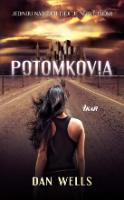 Kniha: Potomkovia - Jedinou nádejou ľudí je nebyť ľuďmi - Dan Wells