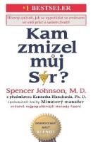 Kniha: Kam zmizel můj Sýr? - Spencer Johnson