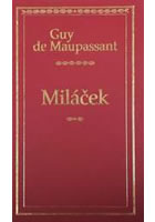 Viazaná: Miláček - Guy de Maupassant