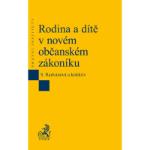 Kniha: Rodina a dítě v občanském zákoníku - Senta Radvanová