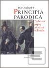 Kniha: Principia Parodica totiž Posbírané papíry převážně o divadle - Ivo Osolsobě