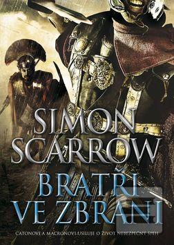 Kniha: Bratři ve zbrani - Simon Scarrow