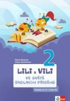 Kniha: Lili a Vili 2 Ve světě školních příběhů - čítanka pro 2. ročník ZŠ - Petra Bendová; Yveta Pecháčková