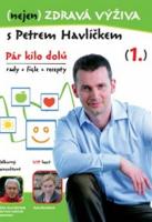 Kniha: (nejen) Zdravá výživa s Petrem Havlíčkem - DVD - Petr Havlíček