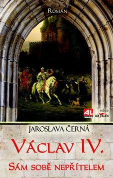 Kniha: Václav IV. - Jaroslava Černá