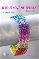 Kniha: Kroužkované šperky - Chainmaille - Andrea Vachová