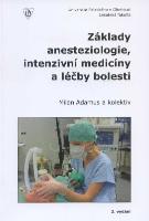 Kniha: Základy anesteziologie intenzivní medicíny a léčby bolesti