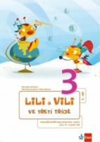 Kniha: Lili a Vili 3 ve třetí třídě - mezipředmětový pracovní sešit I.-X.díl - Kolektív