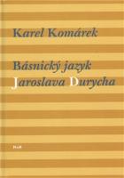 Kniha: Básnický jazyk Jaroslava Durycha - Komárek K.