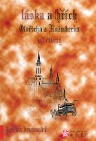 Kniha: Láska a Hřích Oldřicha z Rožmberka - IV. díl - Helena Braunová