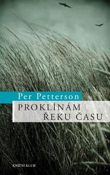 Kniha: Proklínám řeku času - Per Petterson