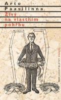 Kniha: Živý na vlastním pohřbu - Arto Paasilinna