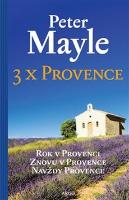 Kniha : 3x Provence - Rok v Provenci, Znovu v Provence, Navždy Provance
