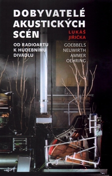 Kniha: Dobyvatelé akustických scén - Lukáš Jiřička