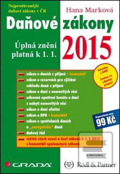 Kniha: Daňové zákony 2015 - Úplná znění platná k 1. 1. 2015 - Hana Marková, Radim Boháč