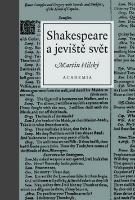 Kniha: Shakespeare jeviště a svět - Martin Hilský
