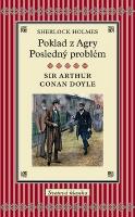 Kniha: Sherlock Holmes- Poklad z Arky-Posledný problém - Sherlock Holmes - Arthur Conan Doyle