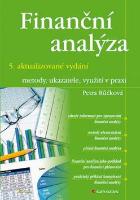 Kniha: Finanční analýza - 5. aktualizované vydání; metody, ukazatele, využití v praxi - Petra Růčková