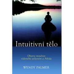 Kniha: Intuitivní tělo - Wendy Palmer