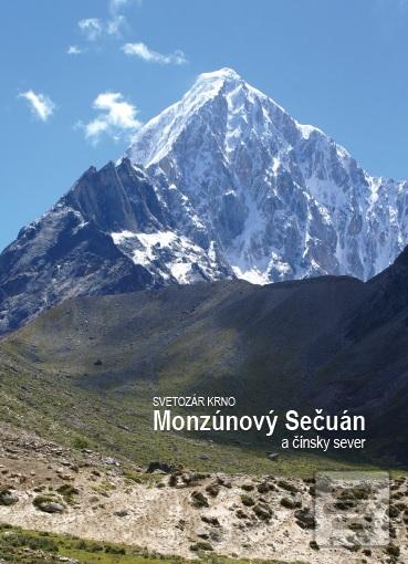 Kniha: Monzúnový Sečuán a čínsky sever - Svetozár Krno