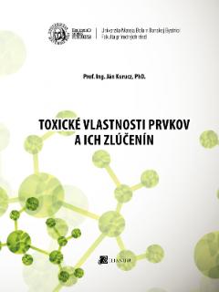 Kniha: Toxické vlastnosti prvkov a ich zlúčenín - Ján Kurucz