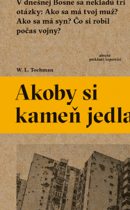 Kniha: Akoby si kameň jedla - W. L. Tochman