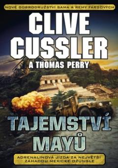 Kniha: Tajemství Mayů - Adrelinová jízda za největší záhadou mexické džungle - Clive Cussler