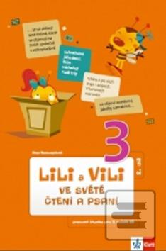 Kniha: Lili a Vili 3 ve světě čtení a psaní II.díl - čítanka - Dita Nastoupilová