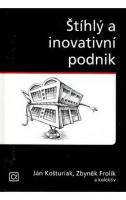 Kniha: Štíhlý a inovativní podnik - Ján Košturiak, Zbyněk Frolík