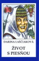 Brožovaná: Život s piesňou - Darina Laščiaková