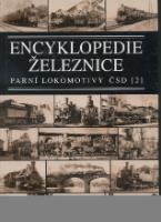 Kniha: Encyklopedie železnice - Parní lokomotivy ČSD (2) - Zdeněk Bek