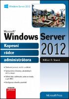 Kniha: Microsoft Windows Server 2012 - Kapesní rádce administrátora - William R. Stanek