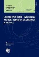 Kniha: Nemocná duše - nemocný mozek: klinická zkušenost a fakta - Pavel Doubek