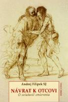 Kniha: Návrat k otcovi - Andrej Filipek