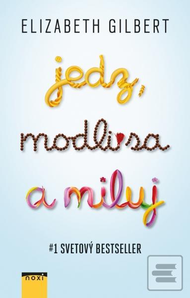 Kniha: Jedz, modli sa a miluj - Elizabeth Gilbertová