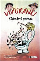 Kniha: Vyčůránci Záchodová pomsta - Alena Penzešová